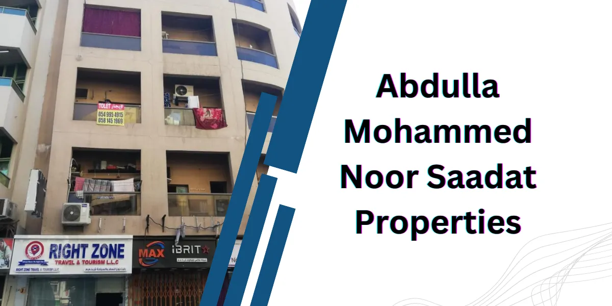 Abdulla Mohammed Noor Saadat Properties