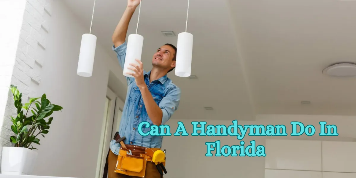 What Can A Handyman Do In Florida