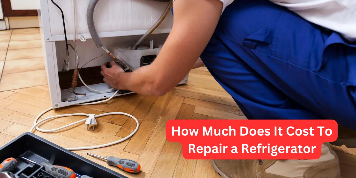 How Much Does It Cost To Repair a Refrigerator