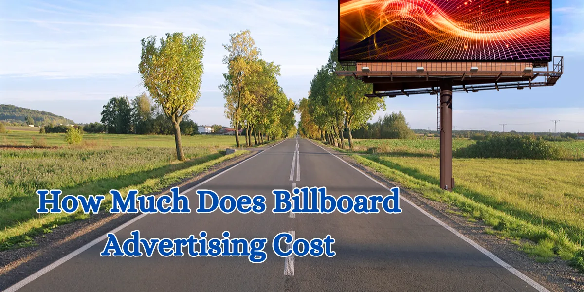 How Much Does Billboard Advertising Cost