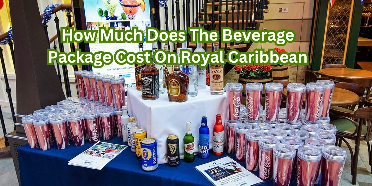 How Much Does The Beverage Package Cost On Royal Caribbean