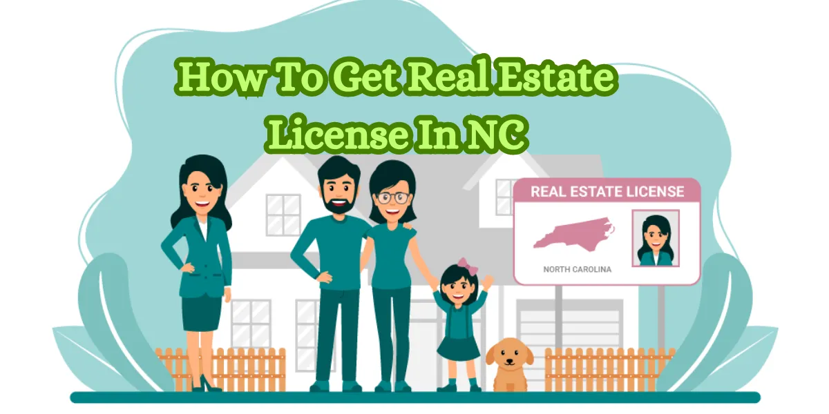 How To Get Real Estate License In NC