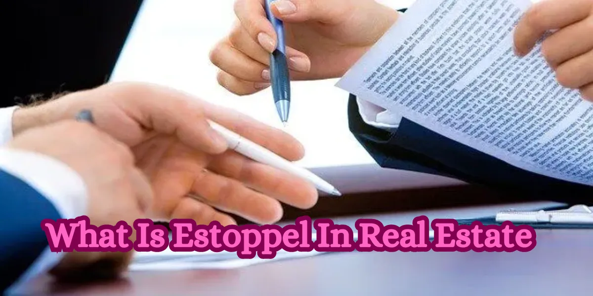 What Is Estoppel In Real Estate