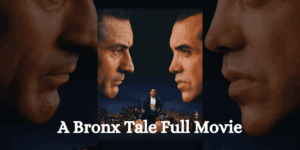 A Bronx Tale Full Movie