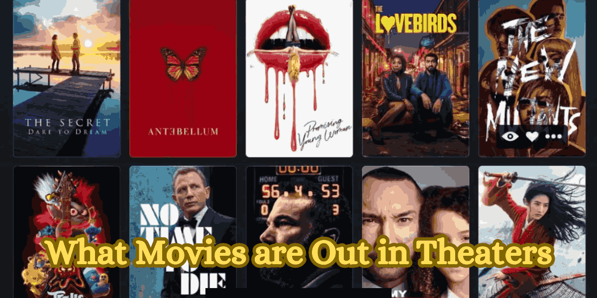 What Movies are Out in Theaters